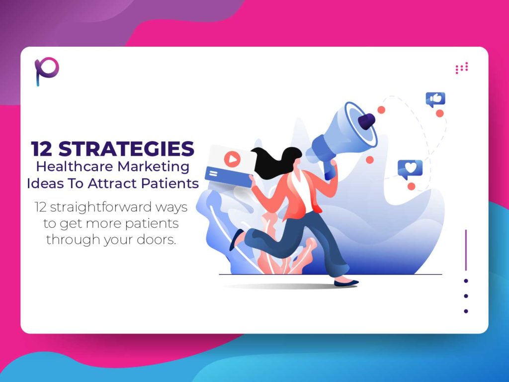 12 Marketing Strategies for Healthcare Practices